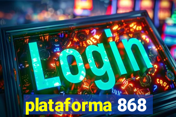 plataforma 868